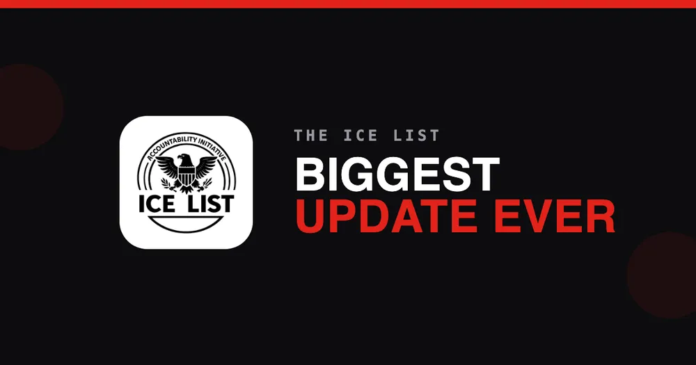 The ICE List's Biggest Update yet